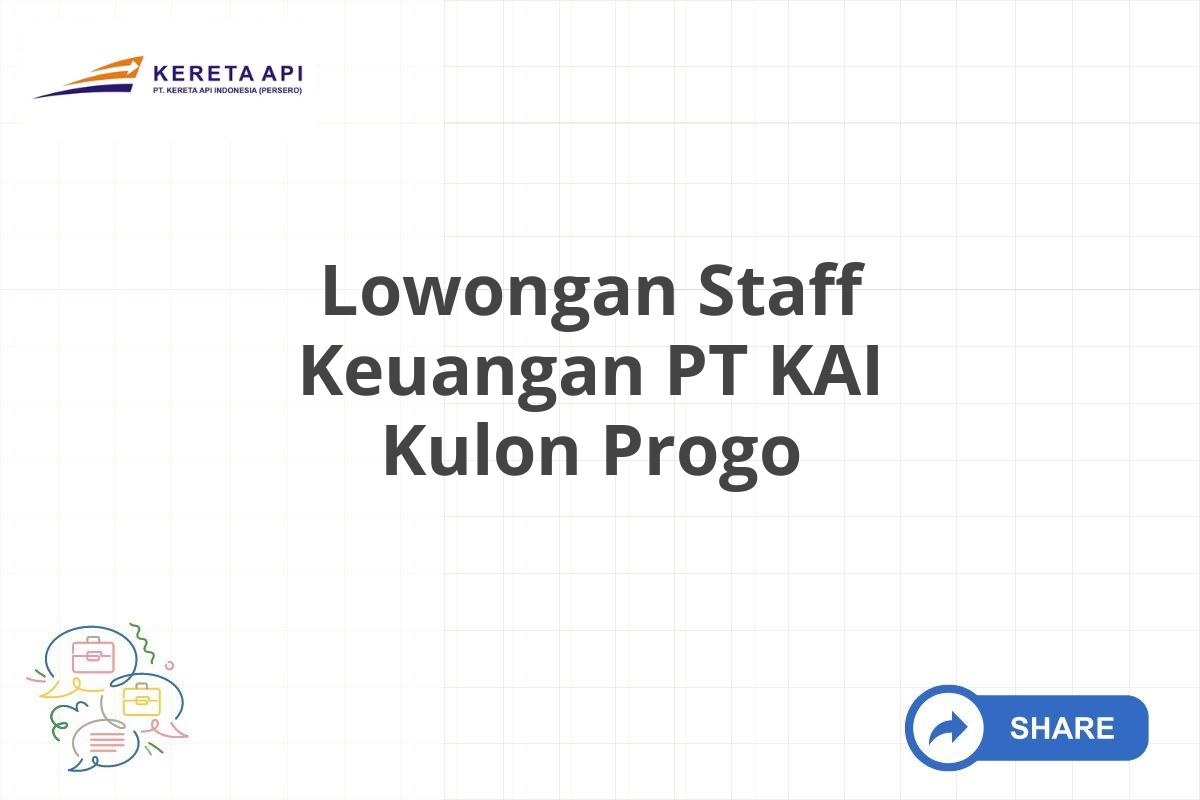 Lowongan Staff Keuangan PT KAI Kulon Progo