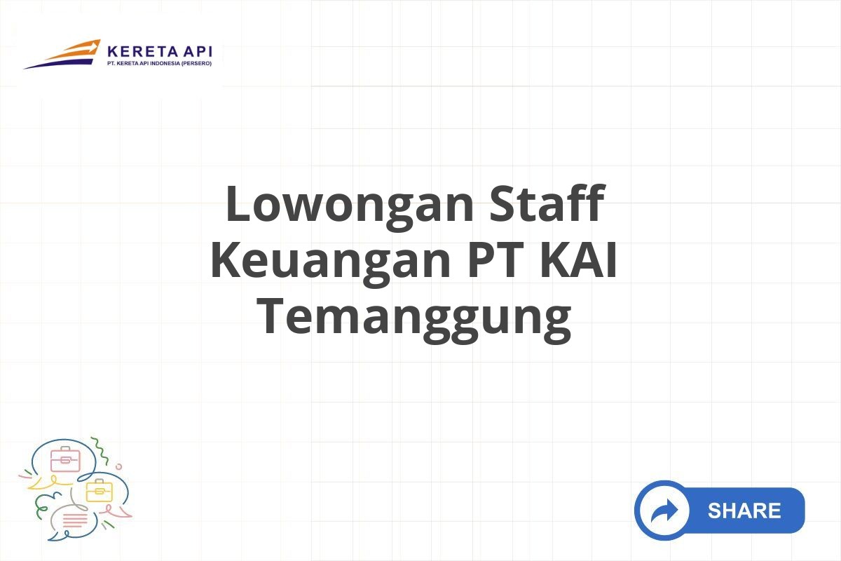 Lowongan Staff Keuangan PT KAI Temanggung