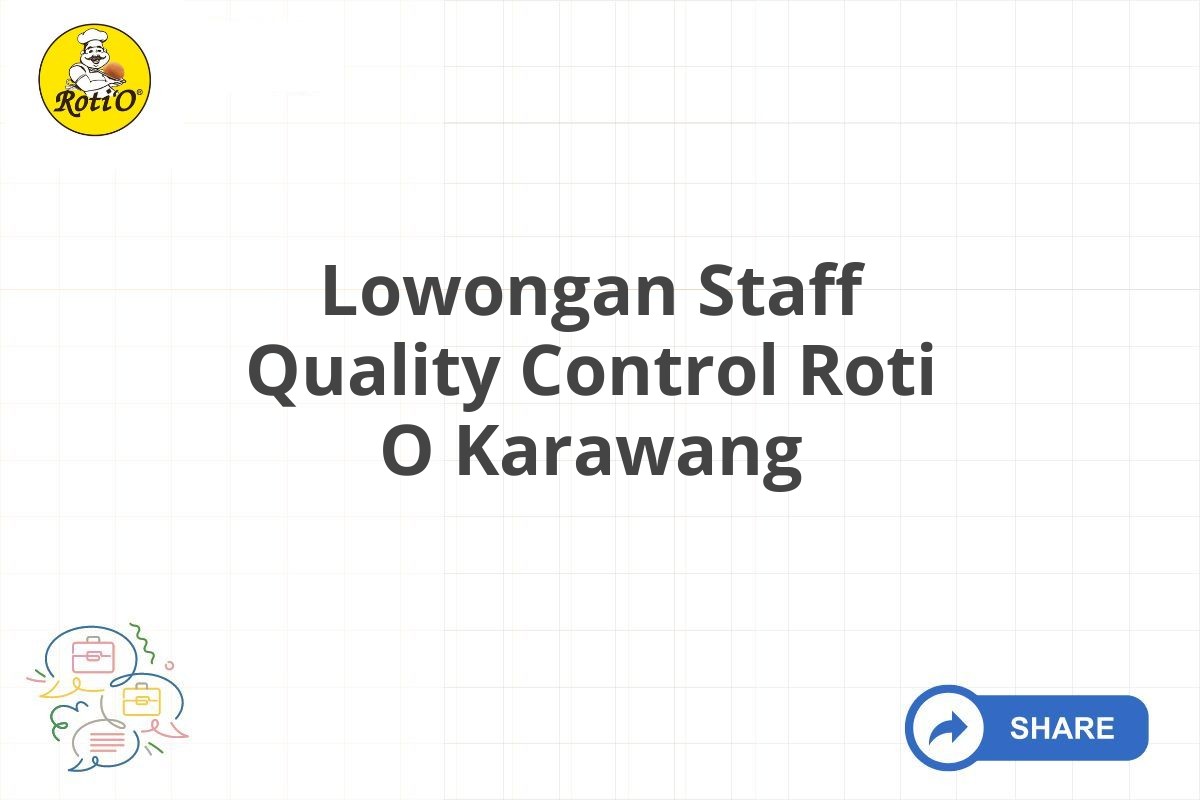 Lowongan Staff Quality Control Roti O Karawang