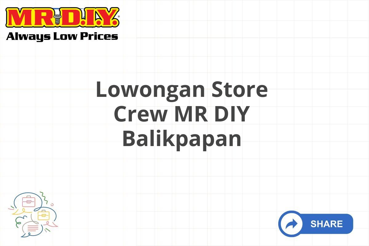 Lowongan Store Crew MR DIY Balikpapan