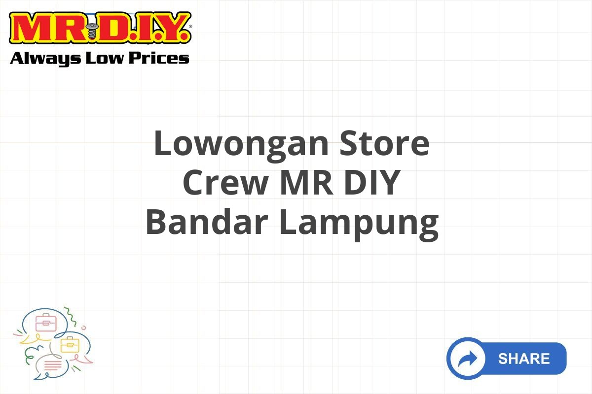 Lowongan Store Crew MR DIY Bandar Lampung