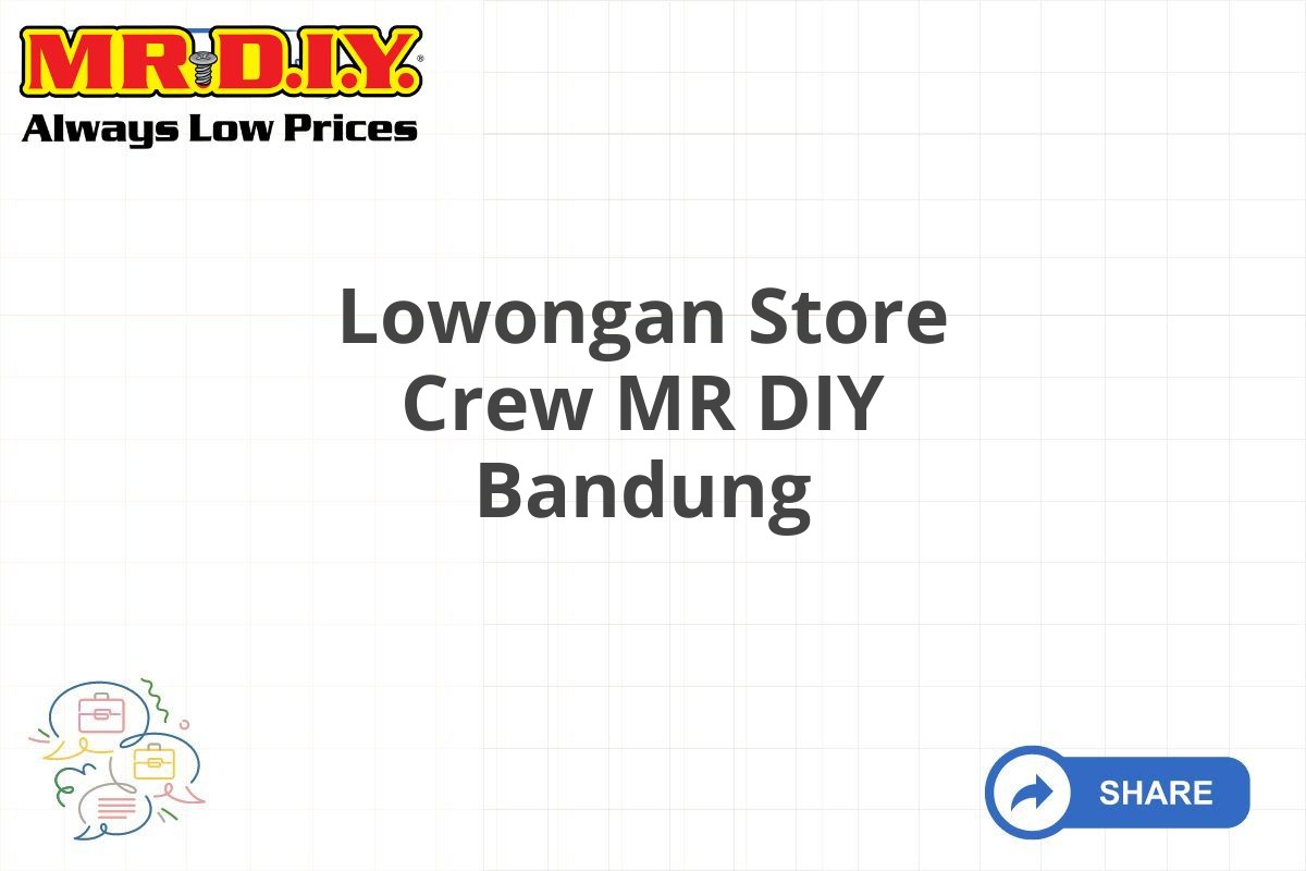 Lowongan Store Crew MR DIY Bandung