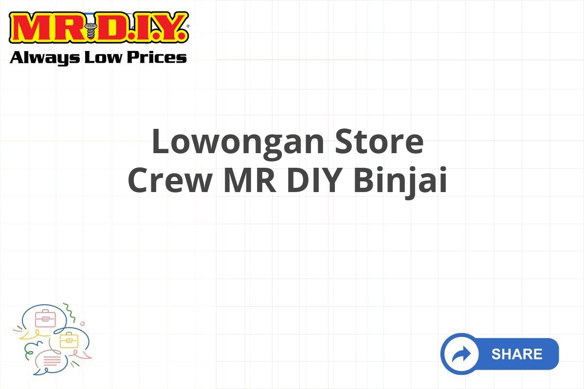 Lowongan Store Crew MR DIY Binjai