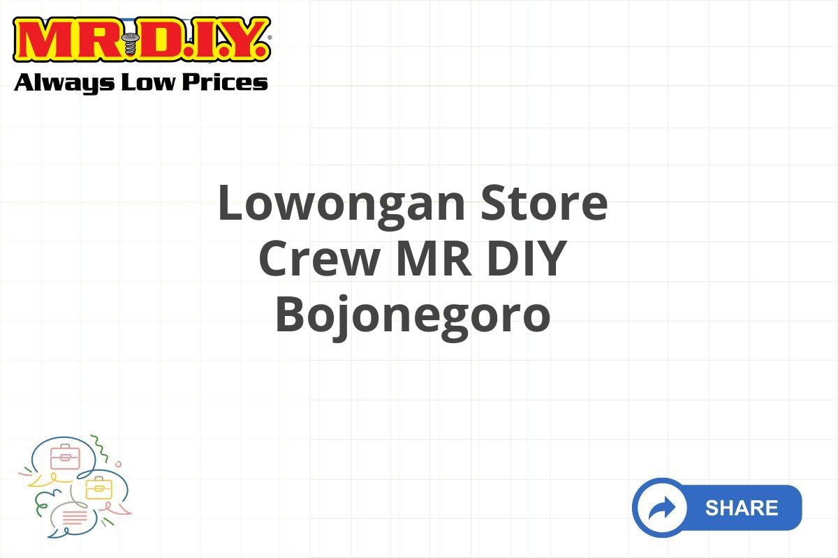 Lowongan Store Crew MR DIY Bojonegoro