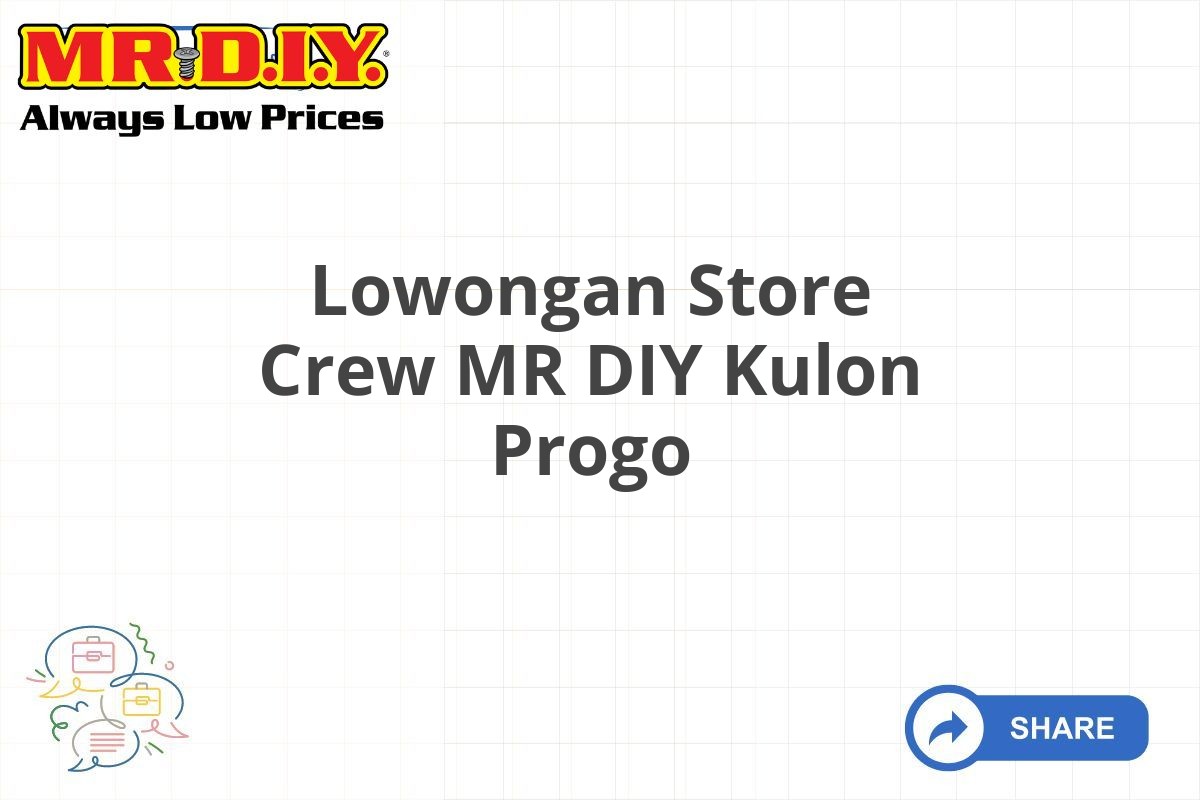 Lowongan Store Crew MR DIY Kulon Progo