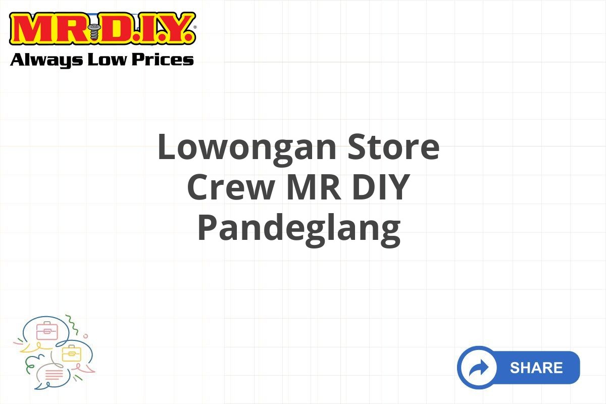 Lowongan Store Crew MR DIY Pandeglang