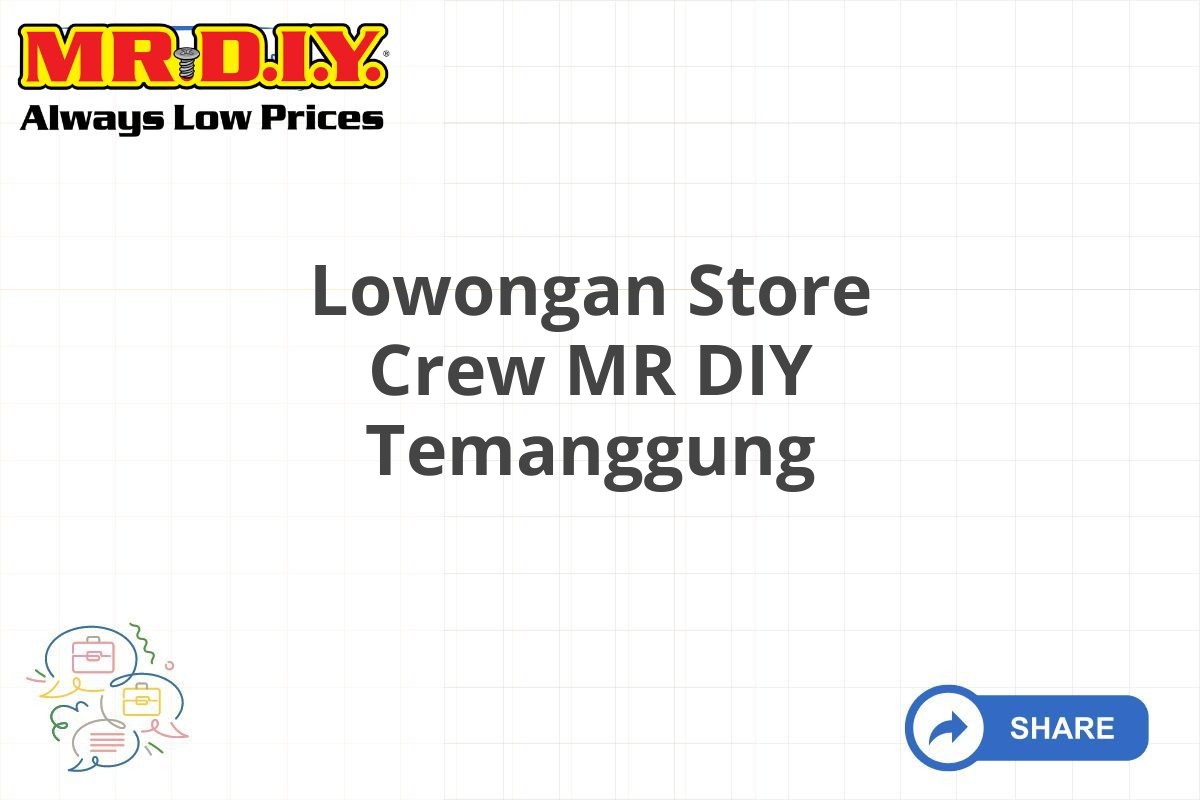 Lowongan Store Crew MR DIY Temanggung