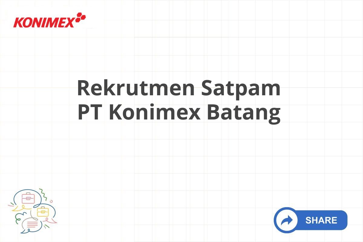 Rekrutmen Satpam PT Konimex Batang