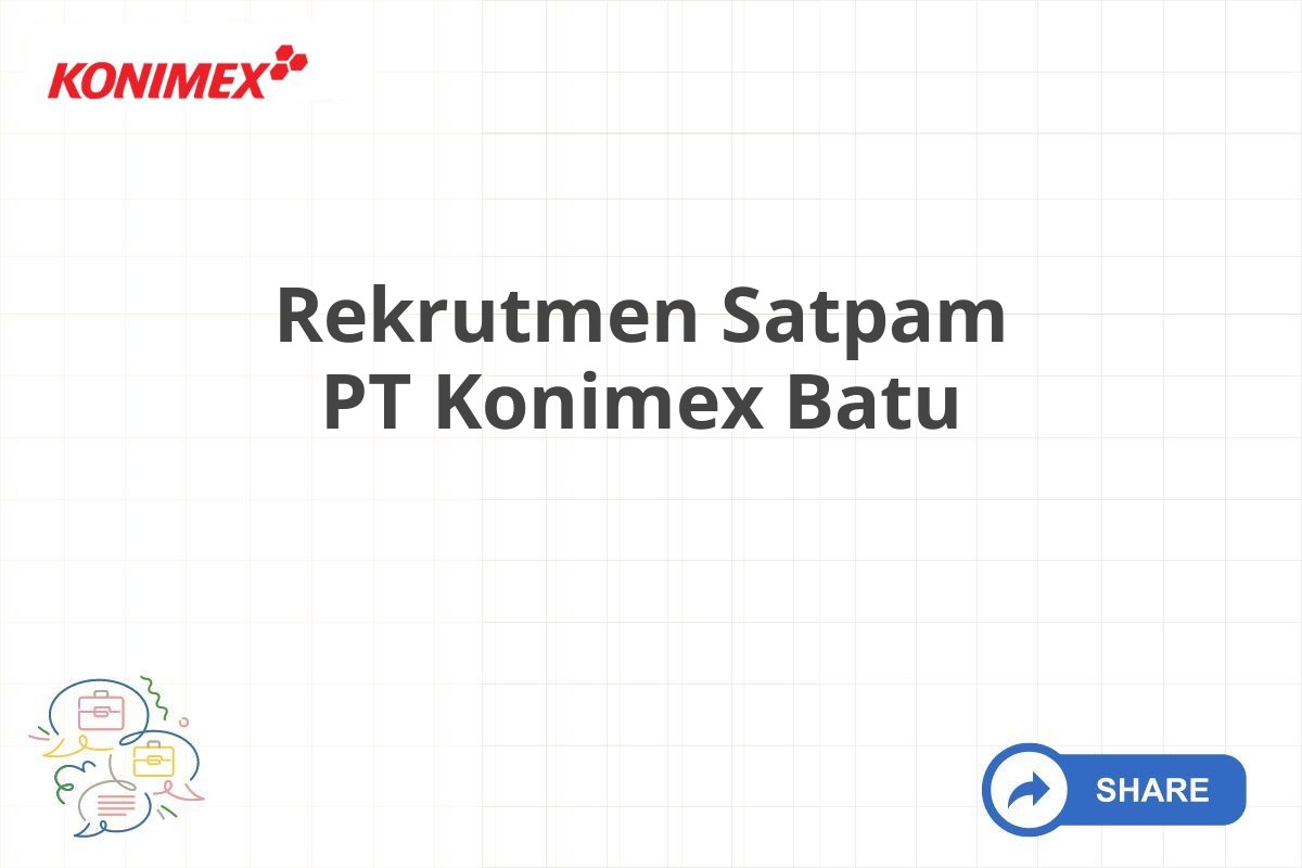 Rekrutmen Satpam PT Konimex Batu