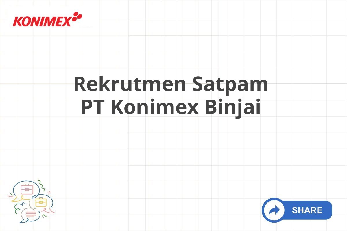 Rekrutmen Satpam PT Konimex Binjai