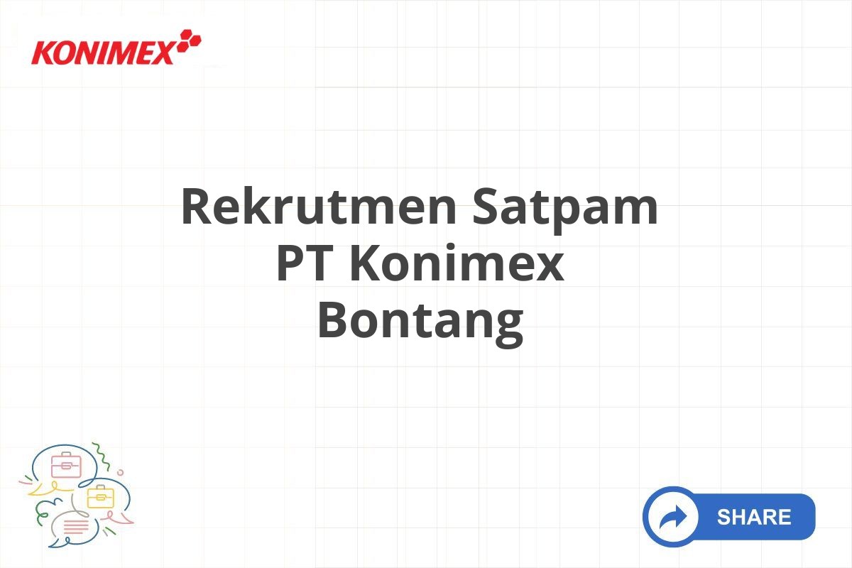 Rekrutmen Satpam PT Konimex Bontang