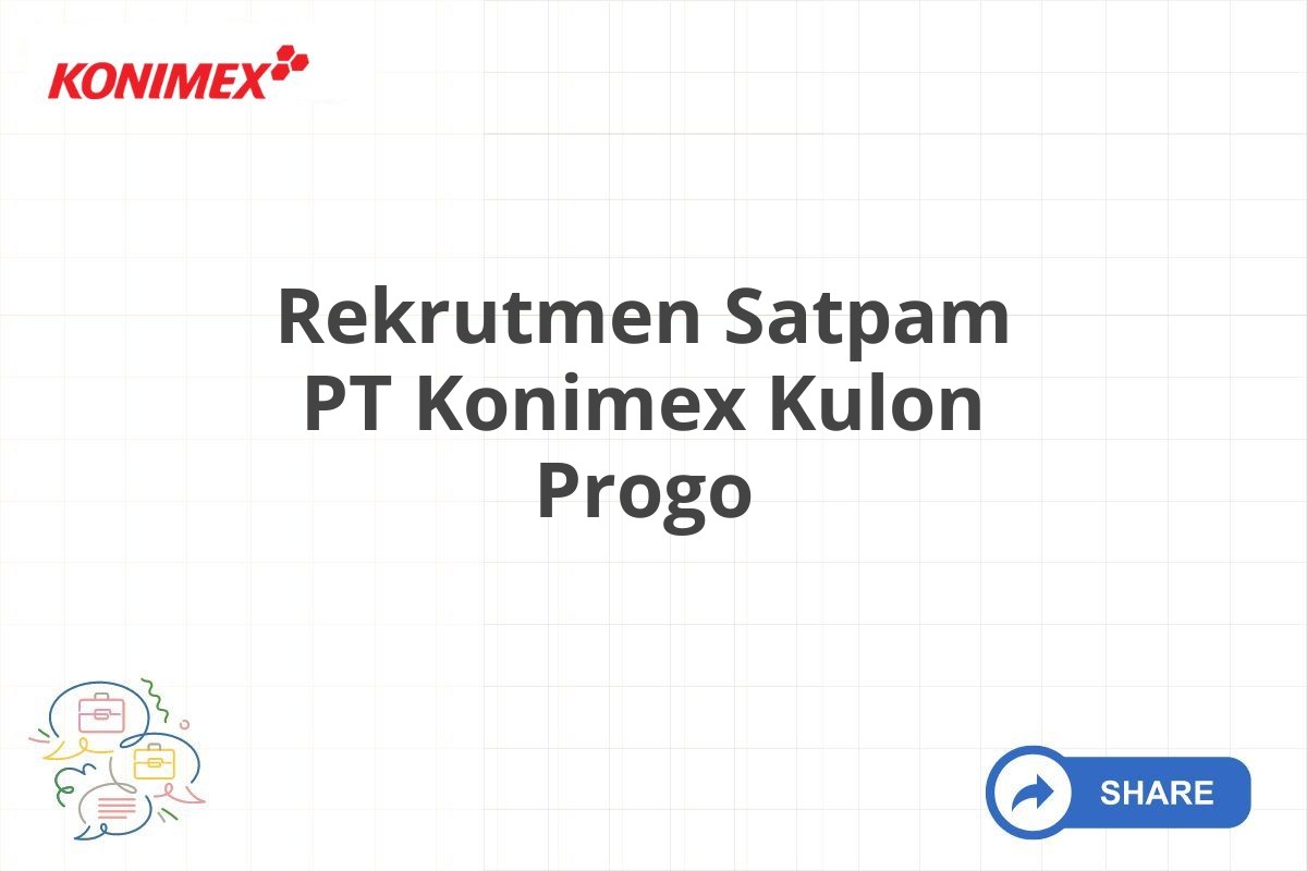 Rekrutmen Satpam PT Konimex Kulon Progo