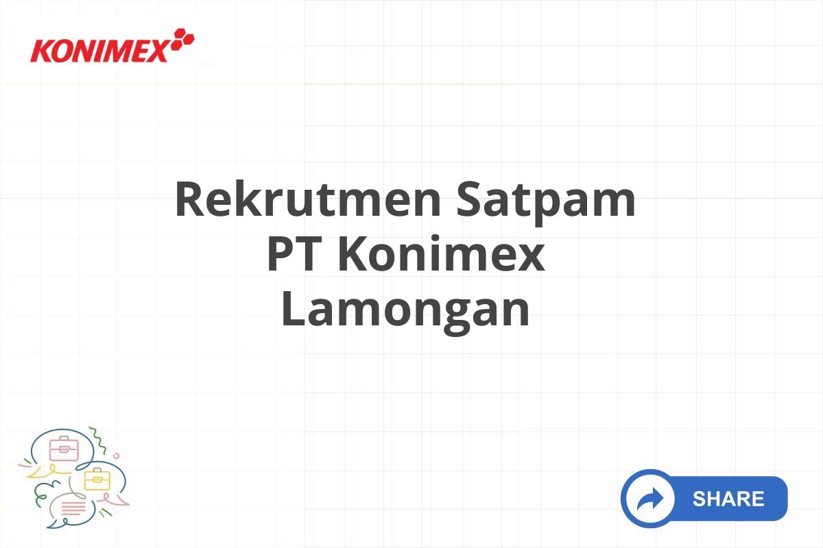 Rekrutmen Satpam PT Konimex Lamongan