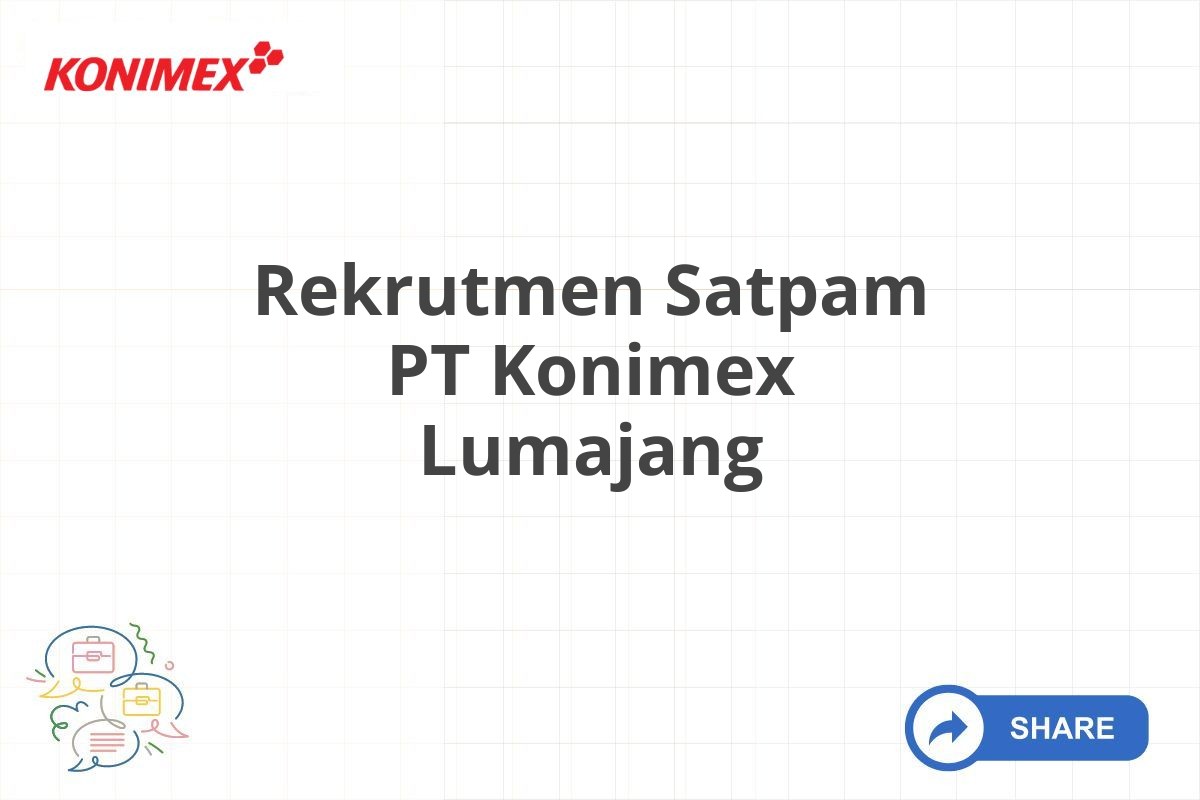 Rekrutmen Satpam PT Konimex Lumajang