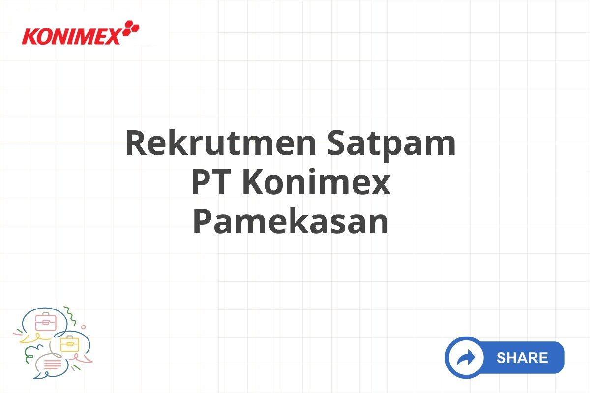 Rekrutmen Satpam PT Konimex Pamekasan