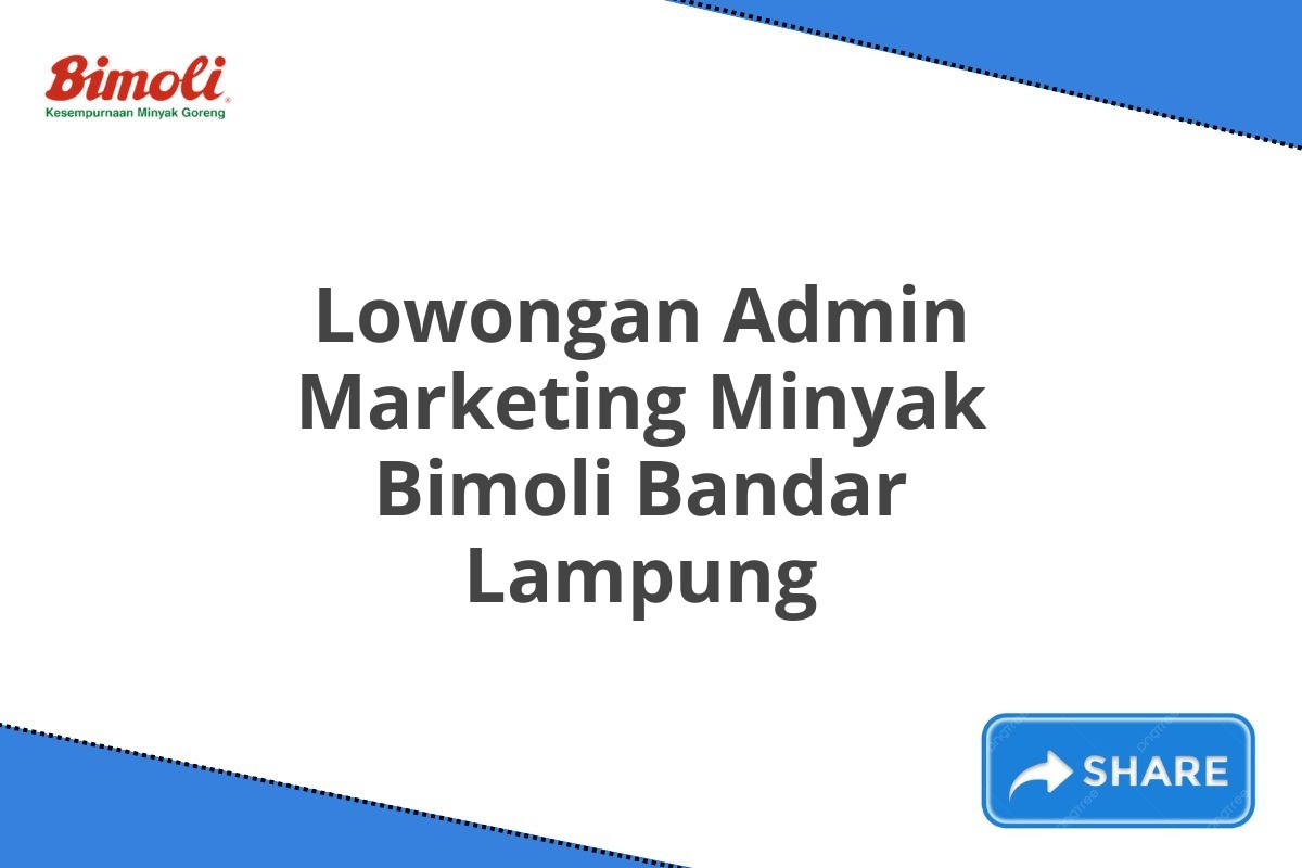 Lowongan Admin Marketing Minyak Bimoli Bandar Lampung