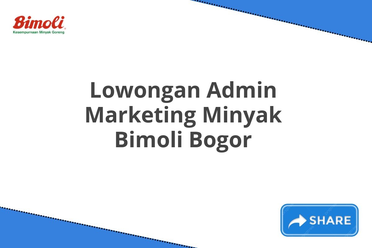 Lowongan Admin Marketing Minyak Bimoli Bogor