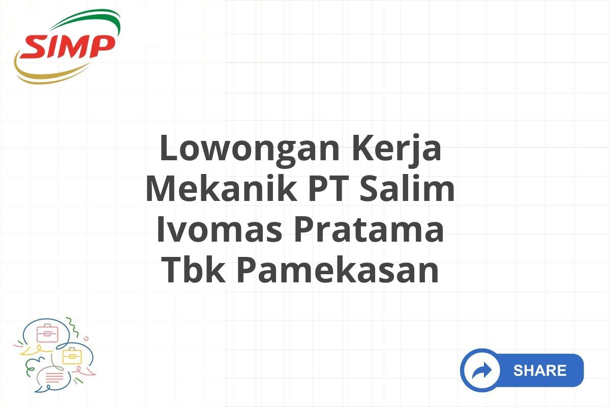 Lowongan Kerja Mekanik PT Salim Ivomas Pratama Tbk Pamekasan