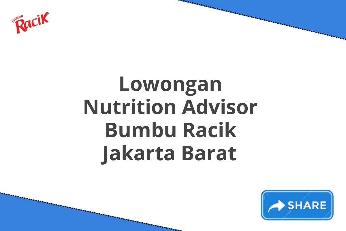 Lowongan Nutrition Advisor Bumbu Racik Jakarta Barat