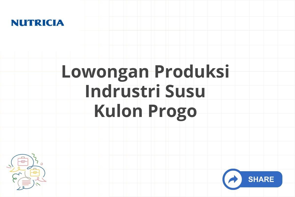 Lowongan Produksi Indrustri Susu Kulon Progo