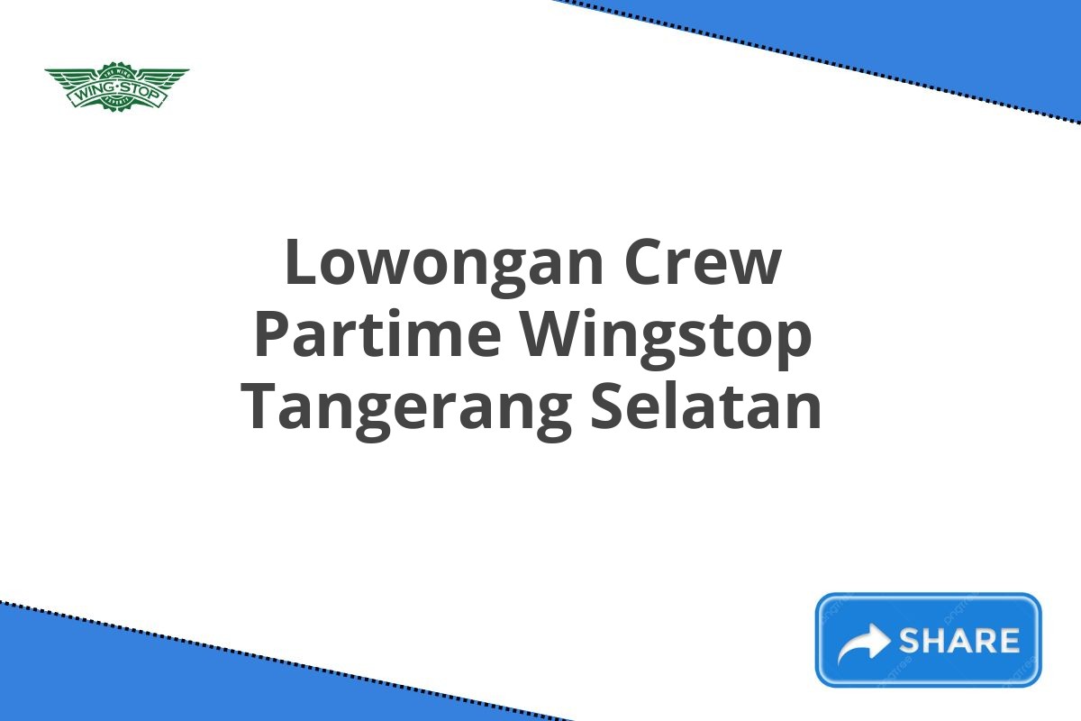 Lowongan Crew Partime Wingstop Tangerang Selatan