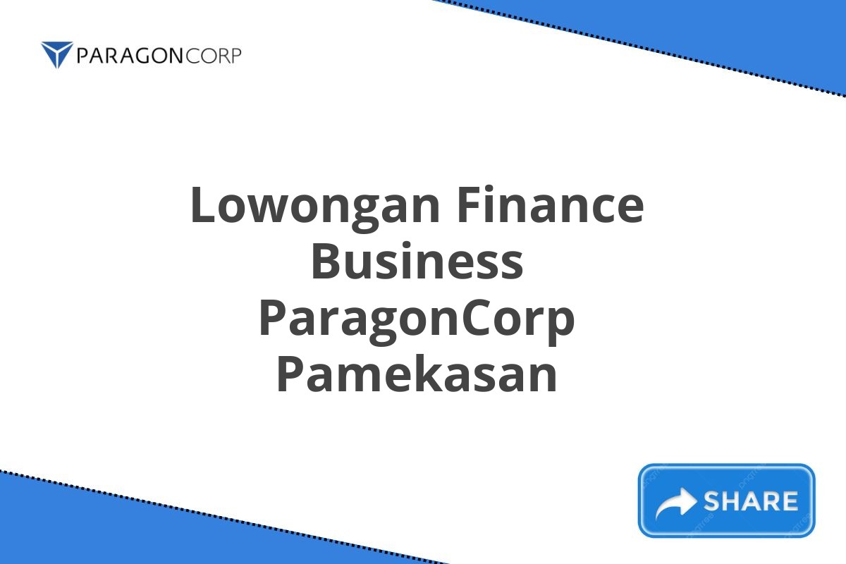 Lowongan Finance Business ParagonCorp Pamekasan