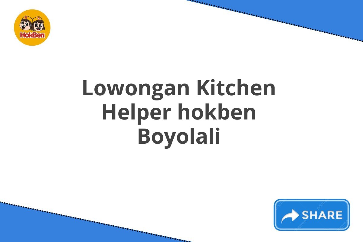 Lowongan Kitchen Helper hokben Boyolali