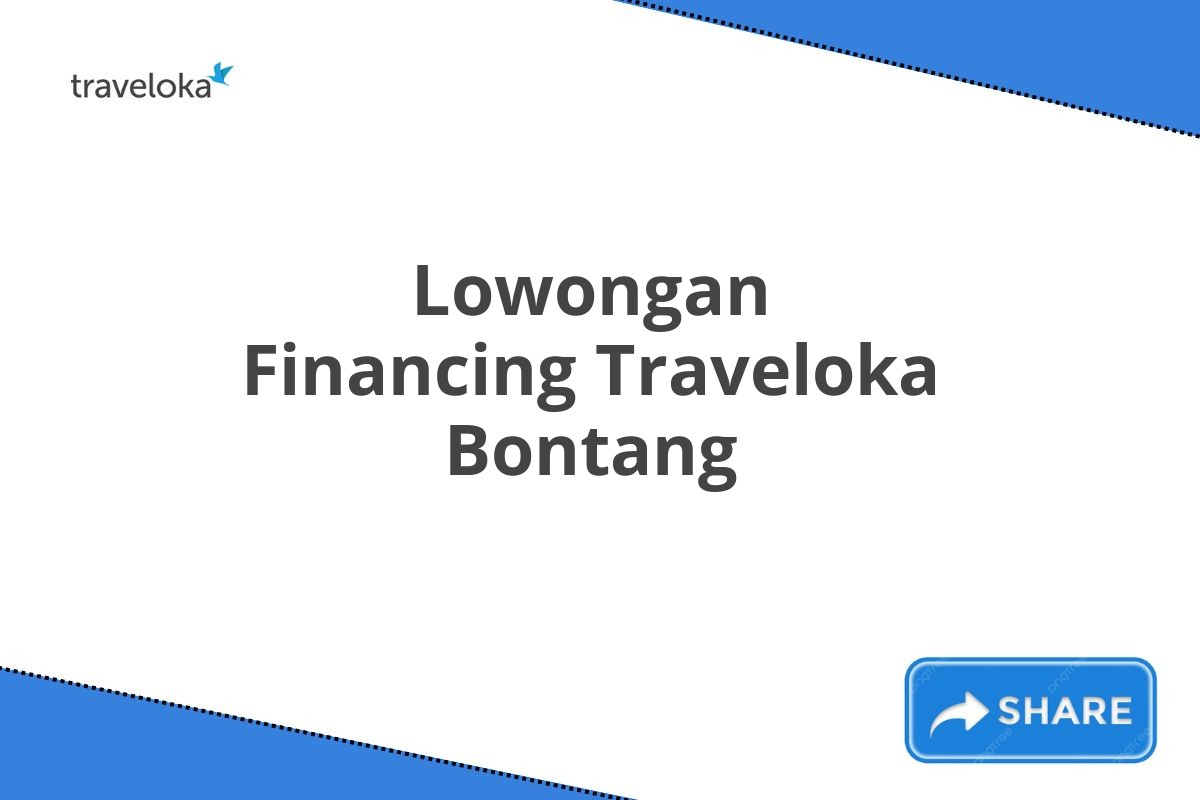 Lowongan Financing Traveloka Bontang