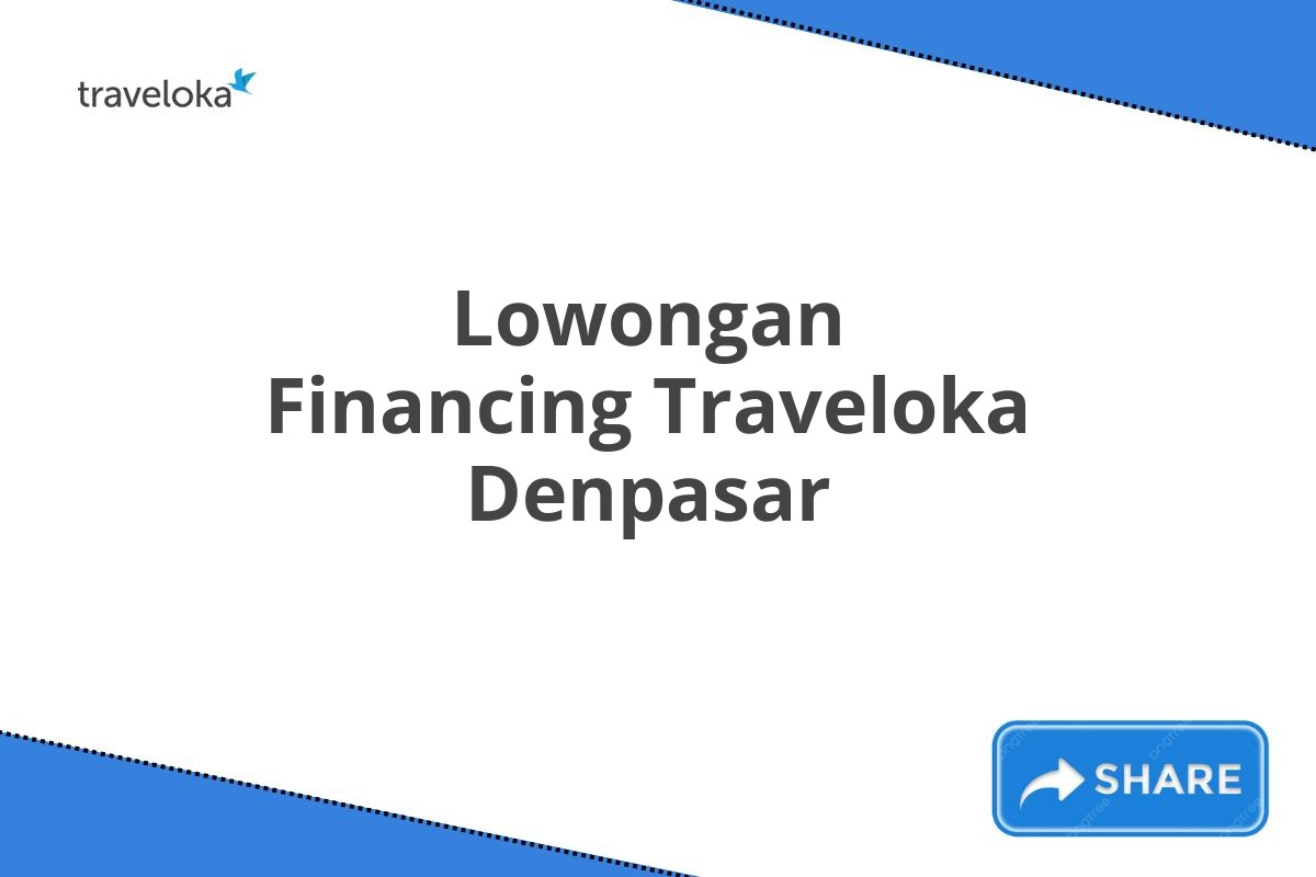 Lowongan Financing Traveloka Denpasar