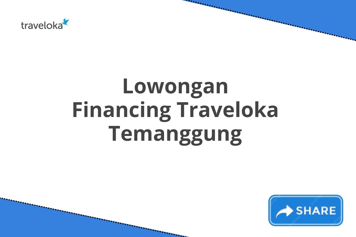 Lowongan Financing Traveloka Temanggung