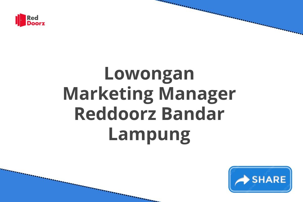 Lowongan Marketing Manager Reddoorz Bandar Lampung