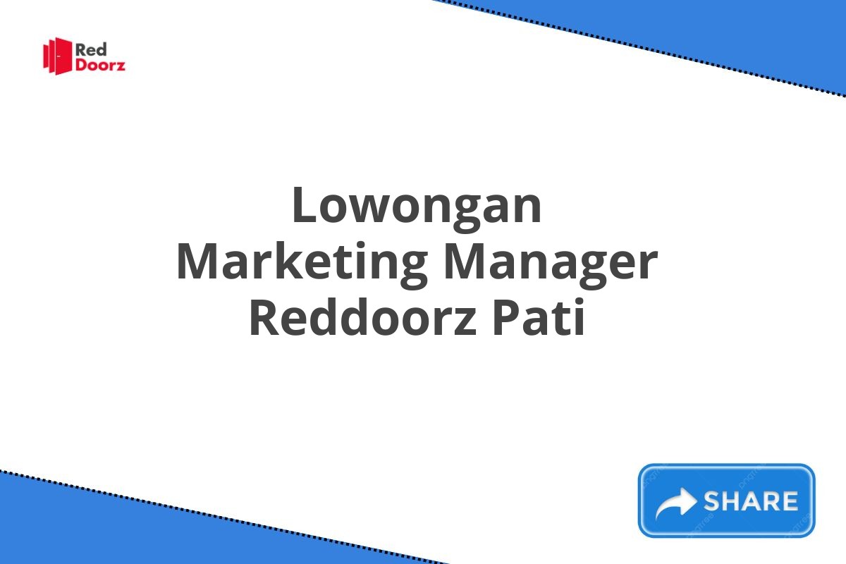 Lowongan Marketing Manager Reddoorz Pati