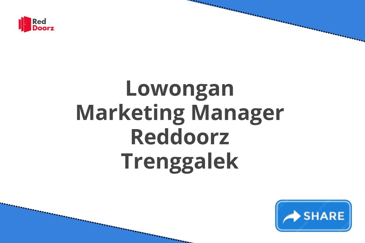 Lowongan Marketing Manager Reddoorz Trenggalek