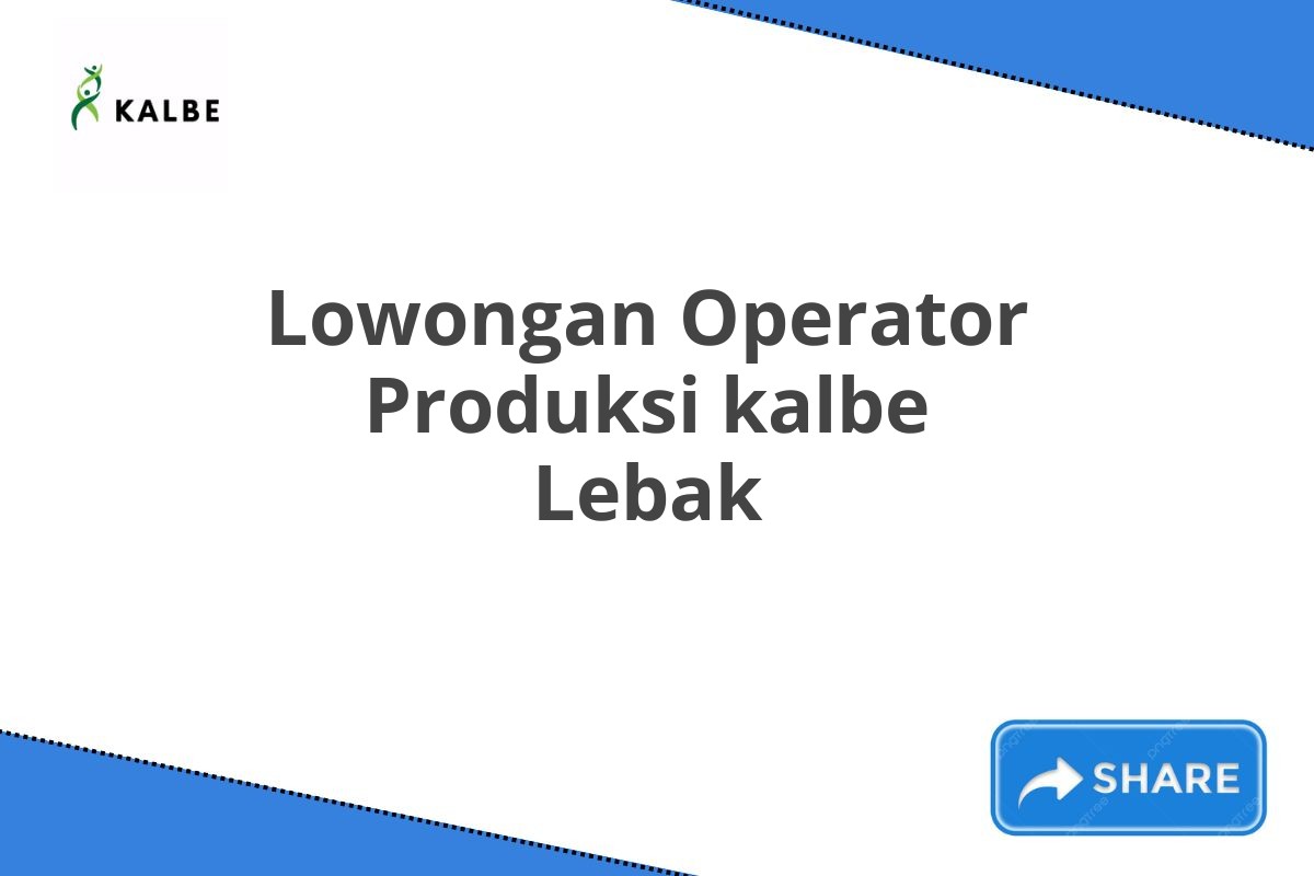 Lowongan Operator Produksi kalbe Lebak